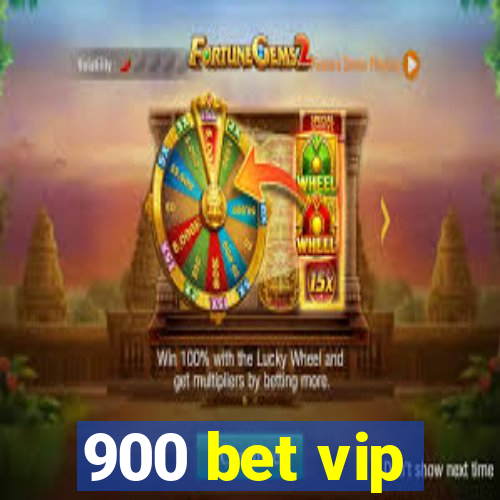 900 bet vip